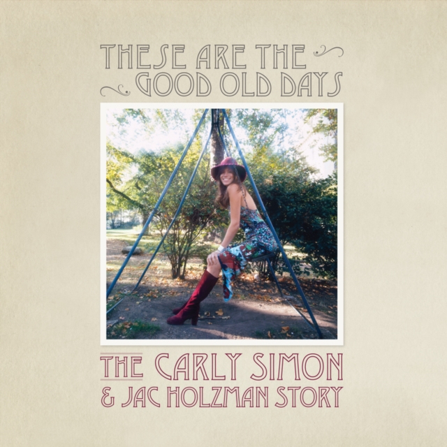 These Are the Good Old Days: The Carly Simon & Jac Holzman Story (Carly Simon) (CD / Album)