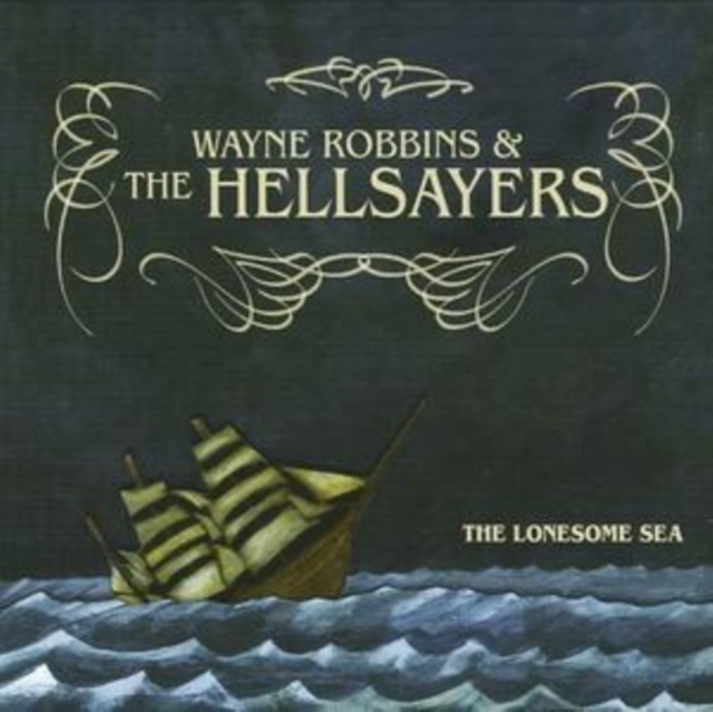 The Lonesome Sea (Robbins, Wayne And The Hellsayers) (CD / Album)