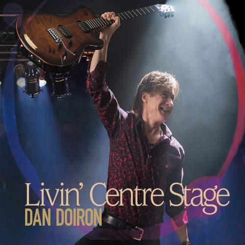 Livin\' Centre Stage (Dan Doiron) (CD / Album)