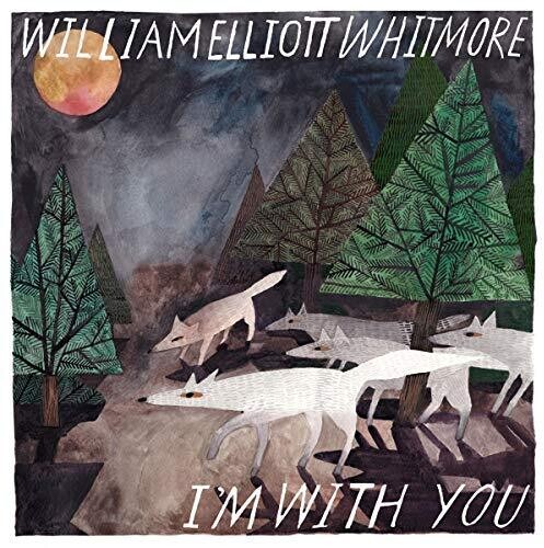 I\'m With You (William Elliott Whitmore) (Vinyl / 12\