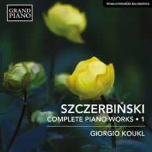 Szczerbinski: Complete Piano Works (CD / Album)