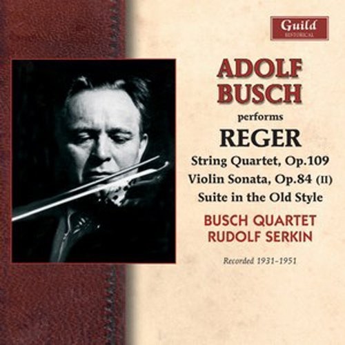 Adolf Busch Performs Reger (CD / Album)