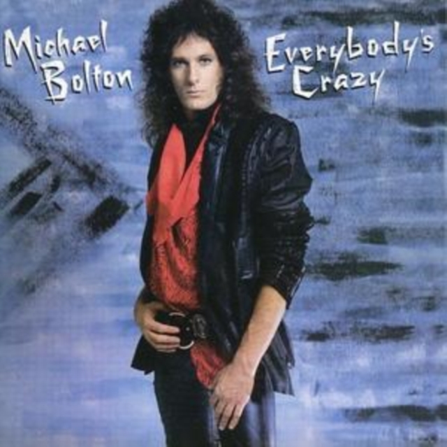 Everybody\'s Crazy (Michael Bolton) (CD / Album)