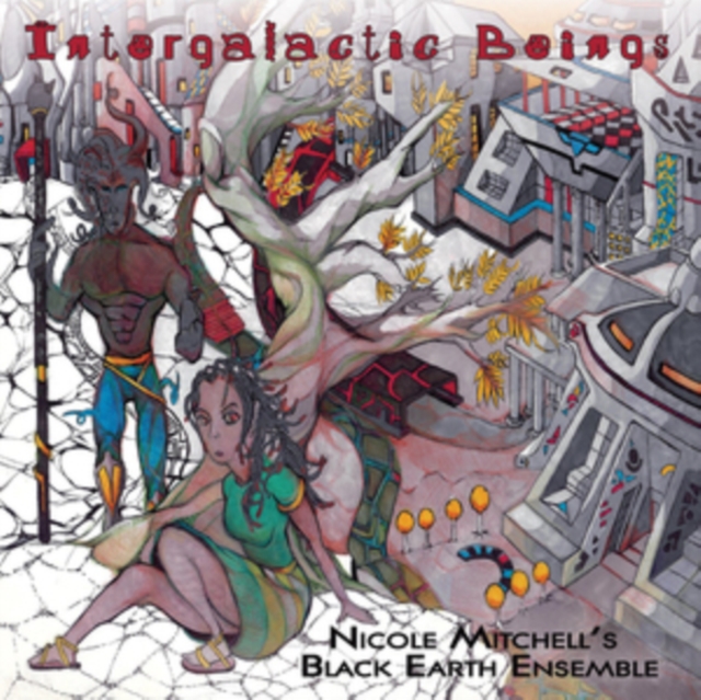 Intergalactic Beings (Nicole Mitchell\'s Black Earth Ensemble) (Vinyl / 12\