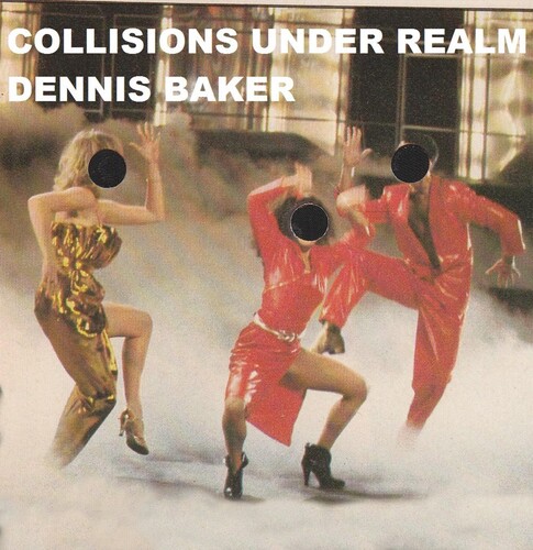 Collisions Under Realm (Dennis Baker) (CD / EP)