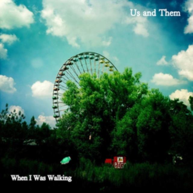 When I Was Walking (Us & Them) (Vinyl / 7\