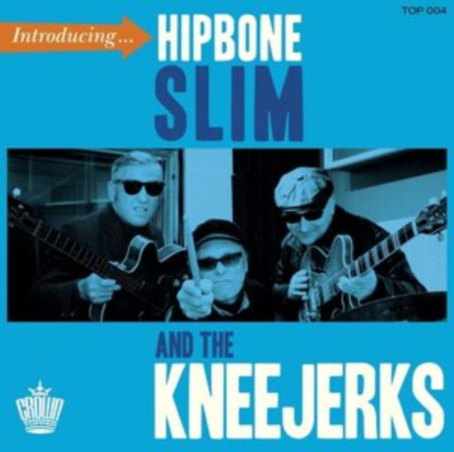 Introducing... (Hipbone Slim and The Kneejerks) (Vinyl / 7\