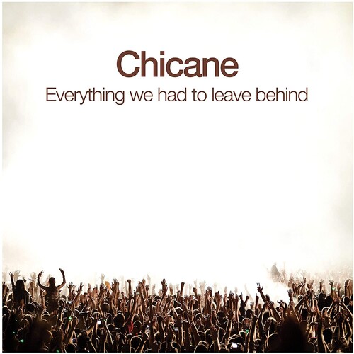 Everything We Had to Leave Behind (Chicane) (CD / Album (Jewel Case))