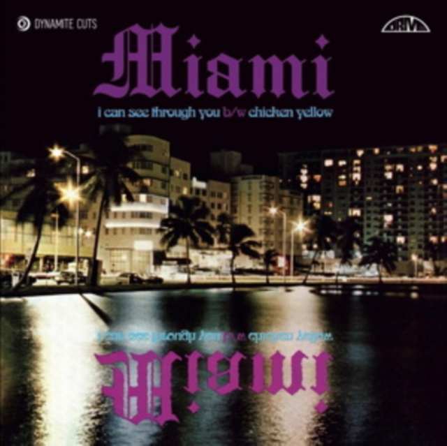I Can See Through You/Chicken Yellow (Miami) (Vinyl / 7" Single)