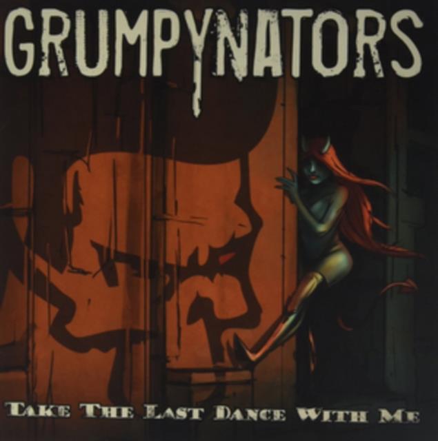 Take the Last Dance With Me (Grumpynators) (Vinyl / 7\