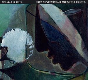 Solo: Reflections and Mediations On Monk (Wadada Leo Smith) (CD / Album)