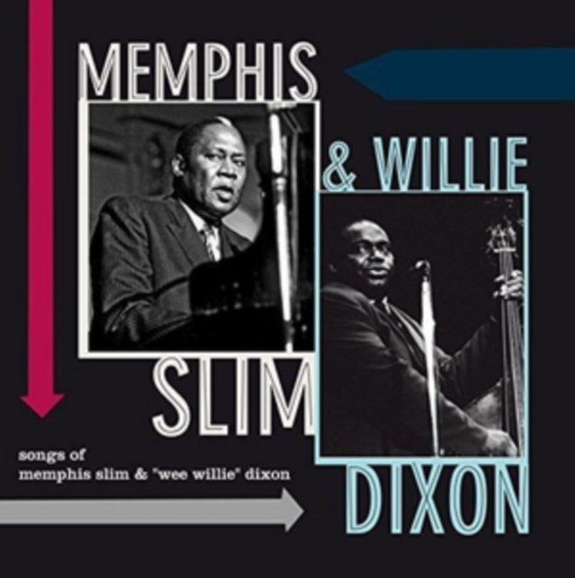 MEMPHIS SLIM & WILIE DIXON: Songs Of M. Slim & W